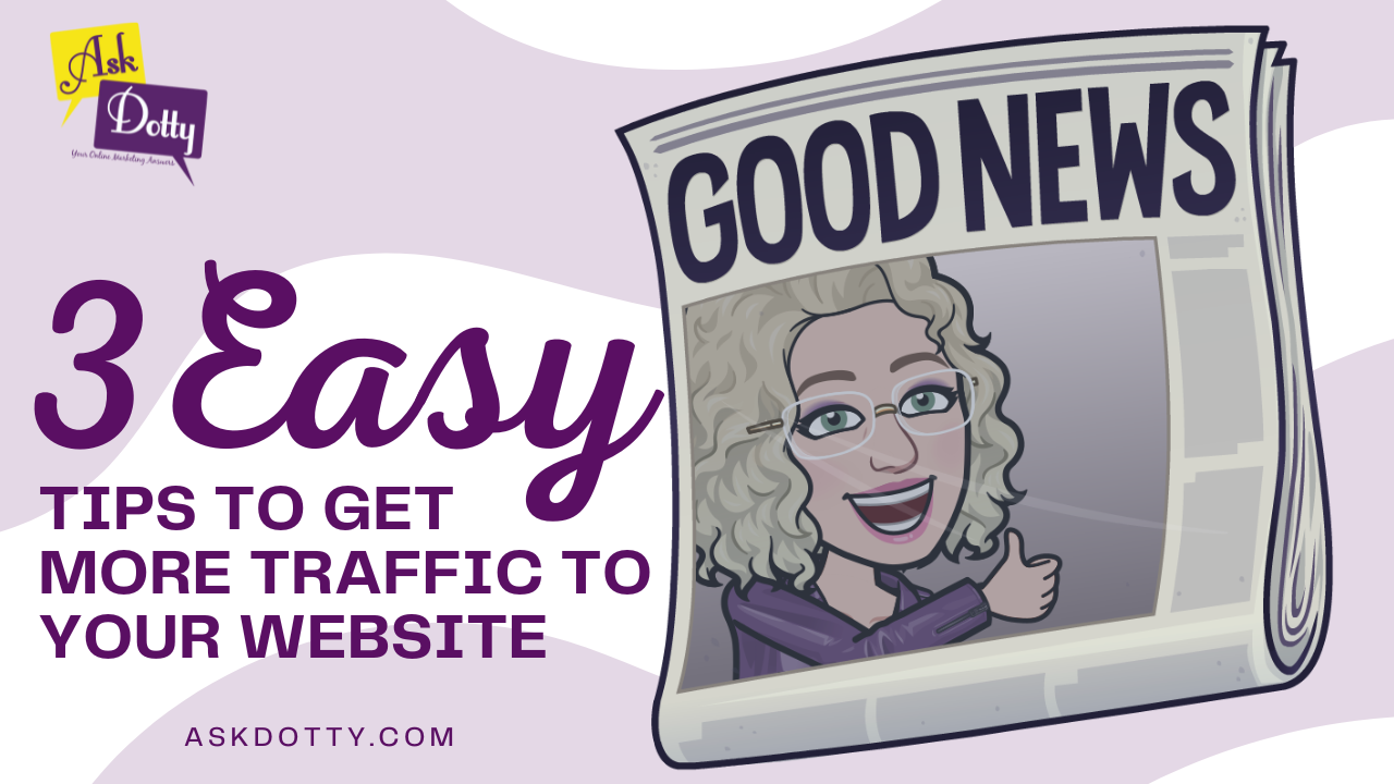 3 Easy Tips to Get More Traffic To Your Website