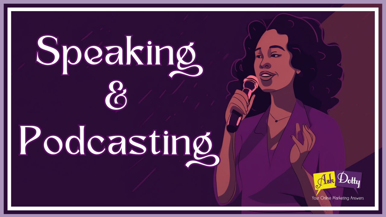 Speaking & Podcasting